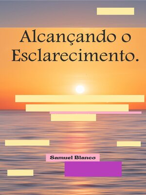 cover image of Alcançando o Esclarecimento.